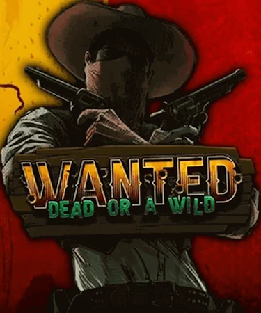 Wanted Dead or a Wild